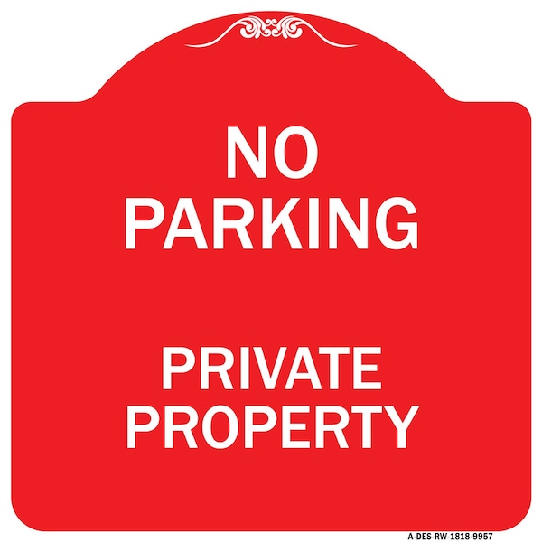 Signmission No Parking Private Property Heavy-Gauge Aluminum Architectural Sign, 18" x 18", RW-1818-9957 A-DES-RW-1818-9957 - main